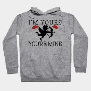 m Yours You are Miné Hoodie